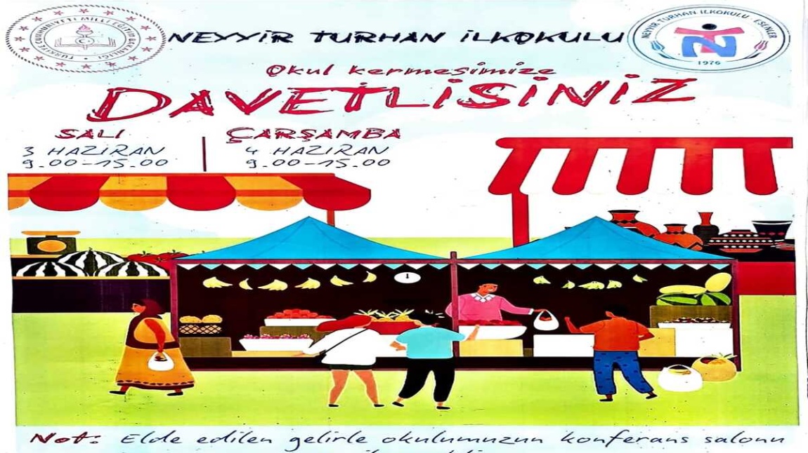 Neyyir Turhan İlkokulu Kermesine Davetlisiniz! 